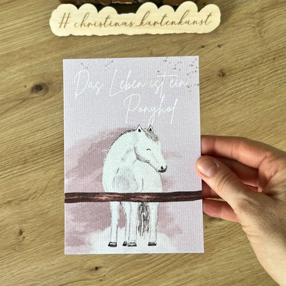 Grußkarte Das Leben ist ein Ponyhof von Christinas Kartenkunst